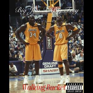 Walking Bucket (Explicit)