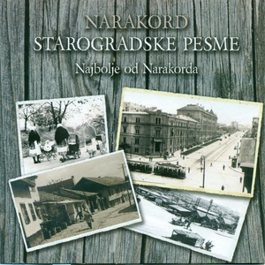 Starogradske pesme / Najbolje od Narakorda