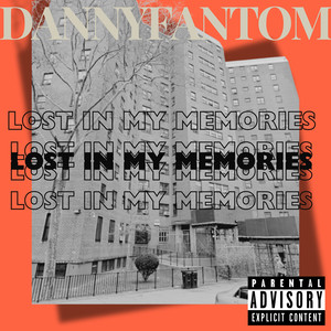 Lost in My Memories (Explicit)