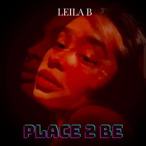 PLACE 2 BE (Explicit)