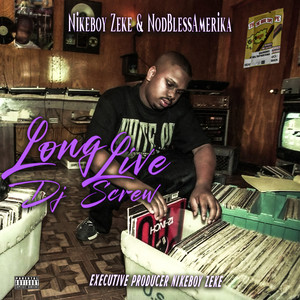 Long Live DJ Screw (Explicit)