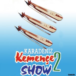 Karadeniz Kemençe Show, Vol. 2 (Rize Sıksara, Bizim Yayla, İyi Ayak Horonu, Üç Ayak)