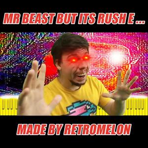 MR BEAST BUT ITS RUSH E ...