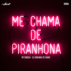 ME CHAMA DE PIRANHONA (Explicit)