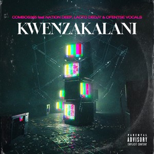 Kwenzakalani (Explicit)