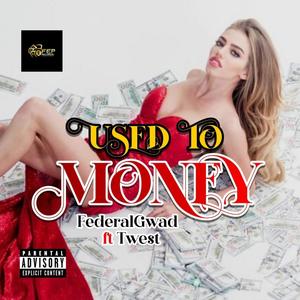 USED TO MONEY (feat. T-west)