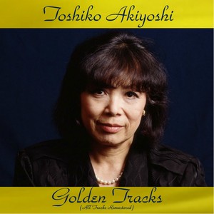 Toshiko Akiyoshi Golden Tracks (All Tracks Remastered)