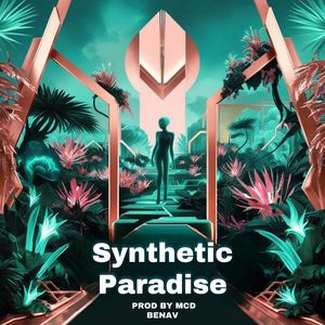 Synthetic Paradise