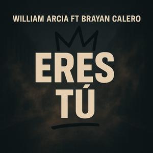 Eres tú (feat. Brayan Calero)