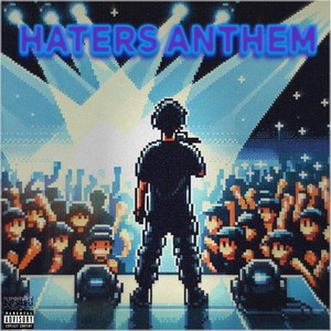 HATERS ANTHEM (Explicit)