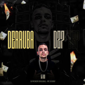 Derruba Dz7 (feat. Mc Denny) (Explicit)