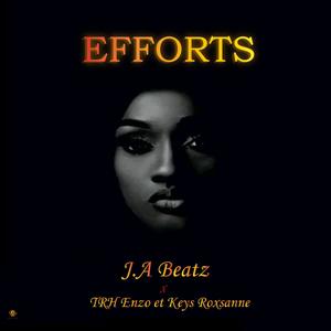 Efforts (feat. Trh enzo & Keys roxsane) [Explicit]