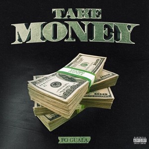 Take Money (Explicit)