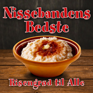 Nissebandens Bedste - Risengrød Til Alle