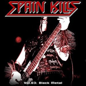 Spain Kills: Vol. 03, Part 1: Black Metal