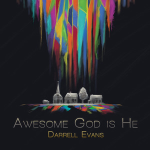 Awesome God Is He