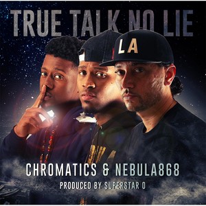 True Talk No Lie (Explicit)