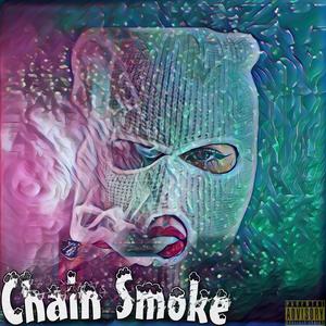 Chain Smoke (Explicit)