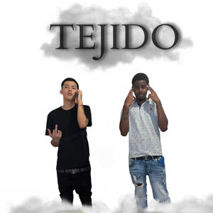 TEJIDO (feat. Tjack & TINZ) (Explicit)