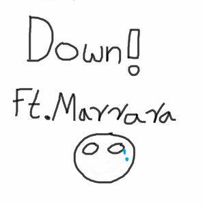 Down! (feat. Marrara)