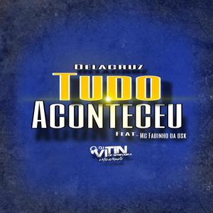 TUDO ACONTECEU (feat. Mc Fabinho da Osk)