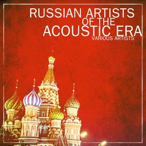 Russain Artists Of The Acoustic Era