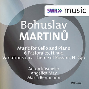 MARTINŮ, B.: Cello and Piano Music - 6 Pastorales / Variations on a Theme of Rossini (Kasmeier, A. M