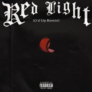 Red Light (G'd Up Remix) [Explicit]