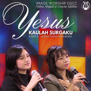 Yesus Kaulah Surgaku