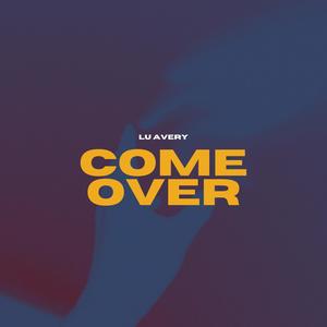 Come Over (Explicit)