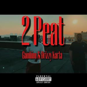 2 Peat (feat. Drizzy Karta) [Explicit]