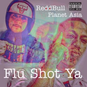 Flu Shot Ya (feat. Planet Asia) [Explicit]