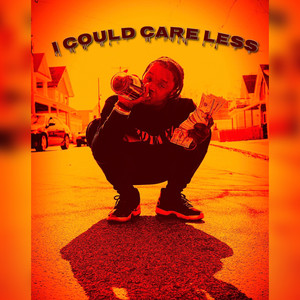 I Could Care Less (Explicit)