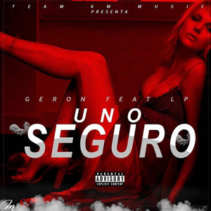 Uno Seguro (Explicit)