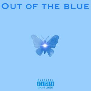 Out of the Blue (Explicit)