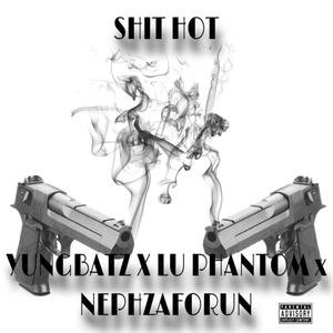 **** Hot (feat. Lu Juncai & NephZaForun) [Explicit]