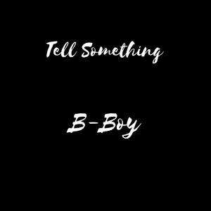 Tell Something (Explicit)