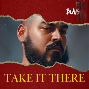 Take It There (Explicit)