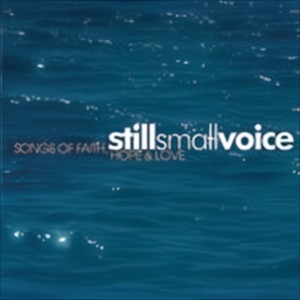 Still Small Voice: Songs of Faith, Hope & Love