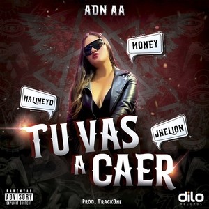 Tú Vas a Caer (Explicit)