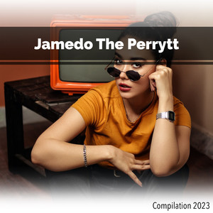 Jamedo The Perrytt Compilation 2023