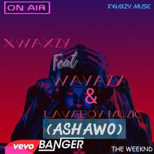 Ashawo (feat. Wayazy & Lavaboy muzic) [Explicit]