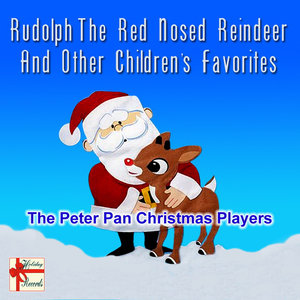 Rudolph the Red Nosed Reindeer & Other Children's Favorites.