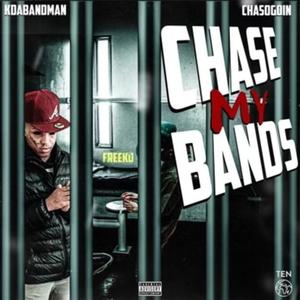 ChaseMyBands (feat. KDABANDMAN) [Explicit]