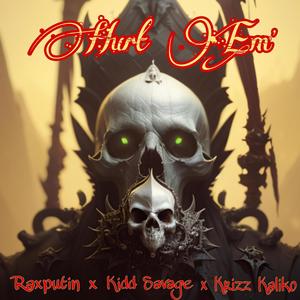 Hurt Em' (feat. Kidd Savage & Krizz Kaliko) (Explicit)