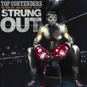 Top Contenders: The Best of Strung Out