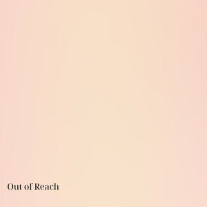 Out of Reach