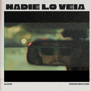 NADIE LO VEÍA