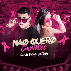 Não Quero Carinho (Explicit)