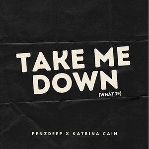 Take Me Down (What If) (Explicit)